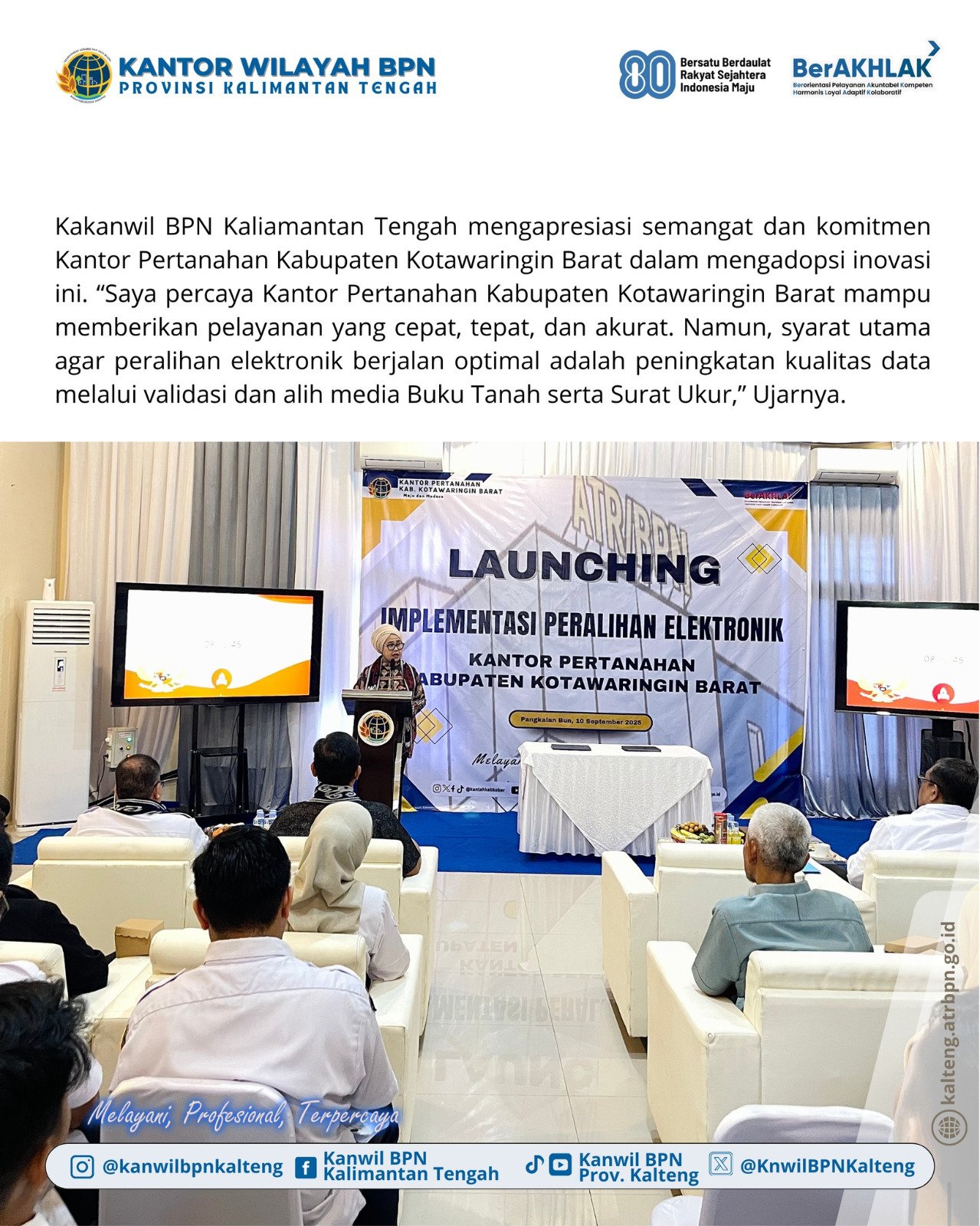 Luncurkan Layanan Peralihan Hak Atas Tanah Elektronik, Kepala Kanwil BPN Kalteng: Tonggak Penting Dalam Hadirkan Birokrasi Pertanahan yang Modern