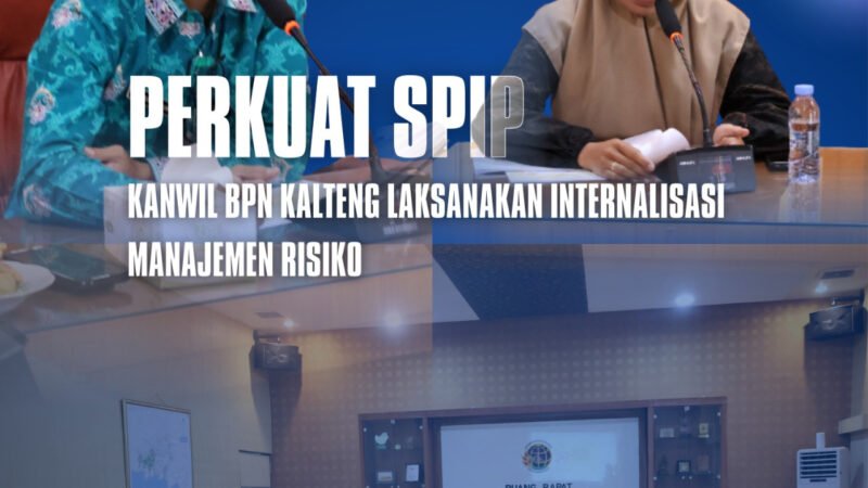 Internalisasi Manajemen Risiko Jadi Fokus Kanwil BPN Kalteng Tahun 2026