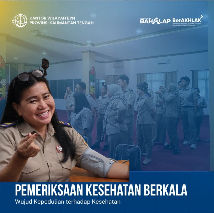 Dukung SDM Berkualitas, Kanwil BPN Kalteng Laksanakan Pemeriksaan Kesehatan Pegawai