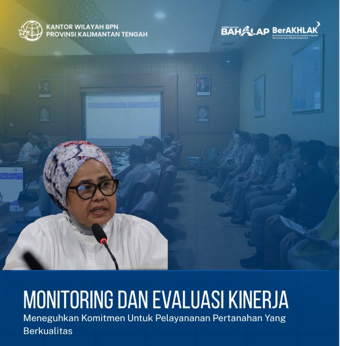 Kanwil BPN Kalteng Perkuat Koordinasi, Seluruh Kantah Ikuti Monitoring dan Evaluasi